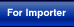 For Importer